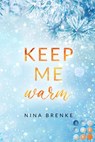 Keep Me Warm. Irish Hearts - Nina Brenke - 9783551305541