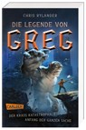 Die Legende von Greg 1: Der krass katastrophale Anfang der ganzen Sache - Chris Rylander - 9783551319838