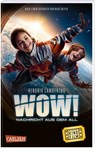 WOW! Nachricht aus dem All (Das Buch zum Film) - Hendrik Lambertus - 9783551321831