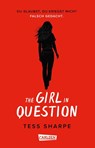 The Girl in Question - Tess Sharpe - 9783551585998