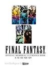 Final Fantasy - Official Memorial Ultimania : Final Fantasy - Official Memorial Ultimania: X bis XIV -  - 9783551726902