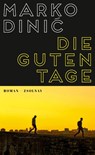 Die guten Tage - Marko Dinic - 9783552059115