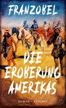 Die Eroberung Amerikas - Franzobel - 9783552072275