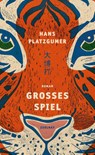 Großes Spiel - Hans Platzgumer - 9783552073579