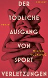 Der tödliche Ausgang von Sportverletzungen - Milica Vu¿kovi¿ - 9783552075443