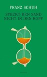Steckt den Sand nicht in den Kopf - Franz Schuh - 9783552075764