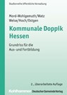 Kommunale Doppik Hessen - Bernhard Mord-Wohlgemuth ; Jürgen Watz ; Thorsten Weise ; Carsten Hoch ; Stephan Ostgen - 9783555017440