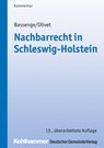 Nachbarrecht in Schleswig-Holstein - Peter Bassenge ; Carl-Theodor Olivet - 9783555018768