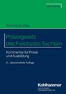 Sächsisches Polizeivollzugsdienstgesetz - Henning Schwier ; Frank Lohse - 9783555020877