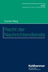 Recht der Nachrichtendienste - Gunter Warg - 9783555021560
