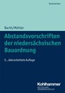 Abstandsvorschriften der niedersächsischen Bauordnung - Wolff-Dietrich Barth ; Wolfgang Mühler - 9783555021720