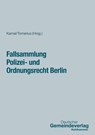 Fallsammlung Polizei- und Ordnungsrecht Berlin - Alan Kamal ; Carolyn Tomerius - 9783555024240