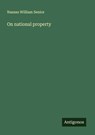 On national property - Nassau William Senior - 9783563196687