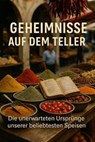 Geheimnisse auf dem Teller - Florian Huber - 9783565068227