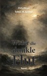 Wider die dunkle Flut - Dirk Meyer ; Tobias M. Kremer - 9783565332878