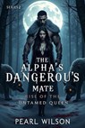 The Alpha's Dangerous Mate - Pearl Wilson - 9783565357437