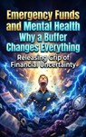 Emergency Funds and Mental Health: Why a Buffer Changes Everything - Ethan Caldwell - 9783565358823