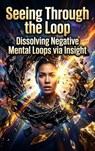 Seeing Through the Loop - Ethan Caldwell - 9783565388516