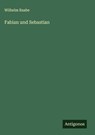Fabian und Sebastian - Wilhelm Raabe - 9783566013707