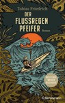 Der Flussregenpfeifer - Tobias Friedrich - 9783570104330
