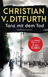 Tanz mit dem Tod. Der erste Fall für Karl Raben - Christian V. Ditfurth - 9783570104491