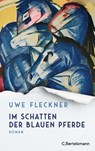 Im Schatten der blauen Pferde - Uwe Fleckner - 9783570104743