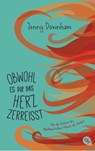 Obwohl es dir das Herz zerreißt - Jenny Downham - 9783570164488