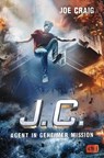 J.C. - Agent in geheimer Mission - Joe Craig - 9783570165072