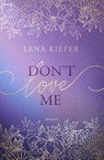 Don't LOVE Me - Lena Kiefer - 9783570167540