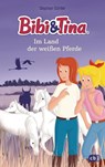 Bibi & Tina im Land der weißen Pferde - Stephan Gürtler - 9783570177686