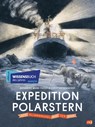 Expedition Polarstern - Dem Klimawandel auf der Spur - Katharina Weiss-Tuider - 9783570178140