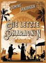 Weltgeschichte(n) - Die letzte Pharaonin: Kleopatra - Dominic Sandbrook - 9783570180419