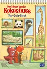 Der kleine Drache Kokosnuss - Quizblock Tiere - Ingo Siegner - 9783570183120