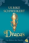 Die Erben der Nacht - Dracas - Ulrike Schweikert - 9783570306567