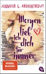 Morgen lieb ich dich für immer - Jennifer L. Armentrout - 9783570314029