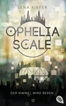 Ophelia Scale - Der Himmel wird beben - Lena Kiefer - 9783570314098