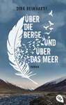 Über die Berge und über das Meer - Dirk Reinhardt - 9783570314296