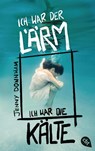 Ich war der Lärm, ich war die Kälte - Jenny Downham - 9783570314975