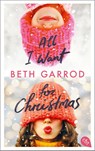 All I want for Christmas - Beth Garrod - 9783570315132