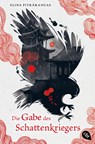 Die Gabe des Schattenkriegers - Elina Pitkäkangas - 9783570317181