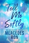 Tell Me Softly - Mercedes Ron - 9783570317266