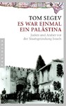 Es war einmal ein Palästina - Tom Segev - 9783570550090