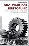 Ökonomie der Zerstörung - Adam Tooze - 9783570554074