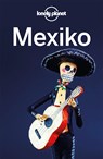 LONELY PLANET Reiseführer Mexiko - Kate Armstrong ;  Regis St. Louis ;  Phillip Tang ;  Ray Bartlett ;  Stuart Butler ;  Ashley Harrell ;  John Hecht ;  Anna Kaminski ;  Tom Masters ;  Liza Prado ;  Simon Richmond - 9783575010049