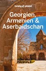 LONELY PLANET Reiseführer Georgien, Armenien & Aserbaidschan - Tom Masters ; Joel Balsam ; Jenny Smith - 9783575010636