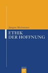 Ethik der Hoffnung - Jürgen Moltmann - 9783579019291