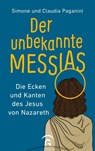 Der unbekannte Messias - Simone Paganini ; Claudia Paganini - 9783579062389