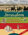 Abenteuer Jerusalem - Dieter Vieweger - 9783579067360