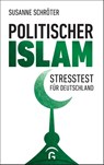Politischer Islam - Susanne Schröter - 9783579082998
