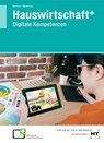 Hauswirtschaft+ (plus). Digitale Kompetenzen - Karoline Baumann ; Gisela Machunsky - 9783582042262